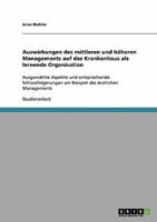 Auswirkungen des mittleren und h�heren Managements auf das Krankenhaus als lernende Organisation: Ausgew�hlte Aspekte und entsprechende Schlussfolgerungen am Beispiel des �rztlichen Managements 3638859673 Book Cover