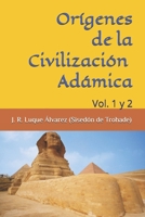 Orígenes Civilizaciones Adámicas: Vol. 1 y 2 B0BKN27YT7 Book Cover