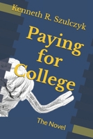 Paying for College: The Novel 1535413255 Book Cover