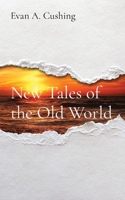 New Tales of the Old World B0BTRY9RMX Book Cover