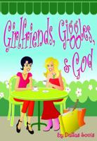 Girlfriends, Giggles & God 0984260579 Book Cover