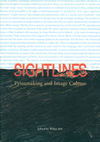 Sightlines: Printmaking and Image Culture 0888643071 Book Cover