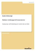 Marken wirkungsvoll inszenieren: Naming, Logo- und Produktdesign als visueller Anker am Markt 3869431059 Book Cover