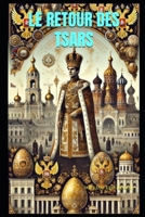 Le retour des Tsars: Histoire et perspectives de la Russie éternelle B0C5PGB5YD Book Cover