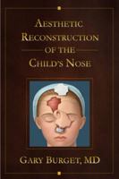 Aesthetic Reconstruction of the Childs Nose 061567867X Book Cover