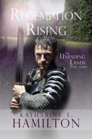 Redemption Rising: Part Three in The Unfading Lands Series 0692700242 Book Cover