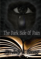 The Dark Side of Pain 1300653760 Book Cover