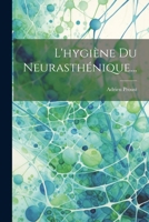 L'Hygi�ne Du Neurasth�nique... 1021190829 Book Cover