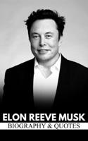 ELON REEVE MUSK: BIOGRAPHY & QUOTES B08TQHTMJ6 Book Cover