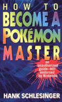How to Become a Pokemon Master 0312972563 Book Cover