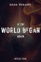 IF THE WORLD BEGAN AGAIN B0C5YQ2D52 Book Cover