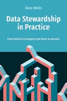 Data Stewardship in Practice: From Policies to People, From Roles to Results B0FRKZP6B3 Book Cover
