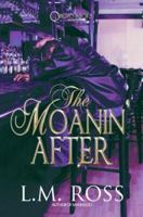 The Moanin' After 1933967358 Book Cover