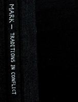 Mark-traditions in conflict 080060041X Book Cover