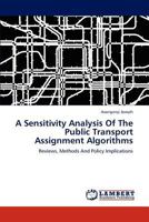 A Sensitivity Analysis Of The Public Transport Assignment Algorithms 3659189421 Book Cover
