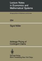 Arbitrage Pricing of Contingent Claims 3540159738 Book Cover