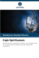 Cajá-Spirituosen (German Edition) 6203256587 Book Cover