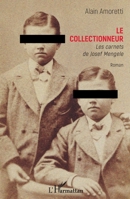Le collectionneur: Les carnets de Josef Mengele (French Edition) 2343227071 Book Cover