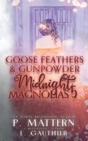 Goose Feathers and Gun Powder B0BPQV3MJH Book Cover