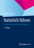 Naturlich Fuhren: Der Evolutionare Quellcode Der Fuhrung 3834945641 Book Cover