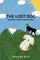The Lost Dog befriends a green-tailed panther 1685140009 Book Cover