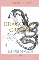 Dragon de Cristal: La Pierre de Nuages (French Edition) B0DP3MM4CJ Book Cover