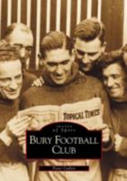 Bury Football Club 0752415263 Book Cover