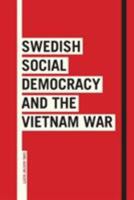 Swedish Social Democracy and the Vietnam War 9187843358 Book Cover