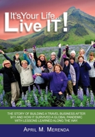 It's Your Life...Live IT! 1737617757 Book Cover