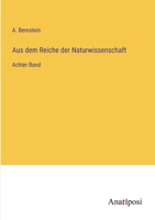 Aus dem Reiche der Naturwissenschaft: Achter Band 3382020904 Book Cover
