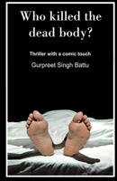 Who Killed The Dead Body? 9355263376 Book Cover