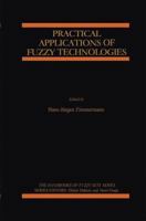 Practical Applications of Fuzzy Technologies (The Handbooks of Fuzzy Sets) 0792386280 Book Cover