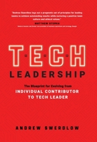 Tech Leadership: The Blueprint for Evolving from Individual Contributor to Tech Leader B0CKTZ55JQ Book Cover