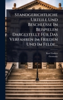 Standgerichtliche Urteile Und BeschlÃ1/4sse In Beispielen Dargestellt FÃ1/4r Das Verfahren Im Frieden Und Im Felde... (German Edition) 1024832767 Book Cover