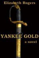 Yankee Gold 0983605866 Book Cover