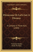 Let's Get a Divorce! (Acting Edition) 1018954279 Book Cover