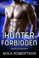 Hunter Forbidden: Scifi Romance (Tarron Hunters Book 4) 0999351338 Book Cover