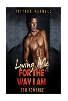 Loving Me For The Way I Am: BBW Romance 154479441X Book Cover