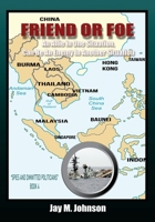 Friend or Foe: An Allie In One Situation Can Be An Enemy In Another Situation - “Spies and Dimwitted Politicians" - Book 4 1953484999 Book Cover