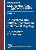 $C^*$-Algebras and Elliptic Operators in Differential Topology 0821813994 Book Cover