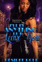 I'll Do Anything But Leave You: A Hood Romance 0359021816 Book Cover