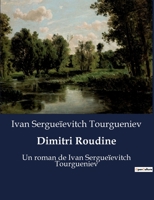 Dimitri Roudine: Un roman de Ivan Sergueïevitch Tourgueniev B0BX995NDL Book Cover