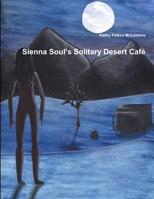 Sienna Soul's Solitary Desert Café 1300750839 Book Cover