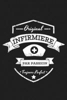 Original Infirmière Par Passion Toujours Parfait: Cadeau Infirmière Original Cahier de brouillon, Carnet de notes Ligné (French Edition) 108941269X Book Cover