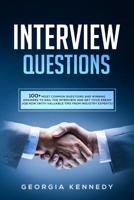 Interview Questions: 100+ Most Common Questions and Winning Answers to Nail the Interview and Get Your Dream Job Now (With Valuable Tips from Industry Experts) 108109317X Book Cover