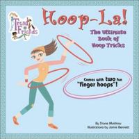 Hoop-La!: The Ultimate Book of Hoop Tricks 0448428091 Book Cover
