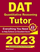 DAT Quantitative Reasoning Tutor: Everything You Need to Help Achieve an Excellent Score 1646128605 Book Cover