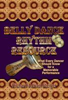 Belly Dance Rhythm Resource: What Every Dancer Should Know for a Memorable Performance 0945962509 Book Cover