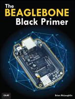 The Beaglebone Black Primer 0789753863 Book Cover