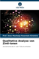 Qualitative Analyse von Zintl-Ionen: Die Elemente des D- oder F-Blocks enthalten (German Edition) 6208786304 Book Cover